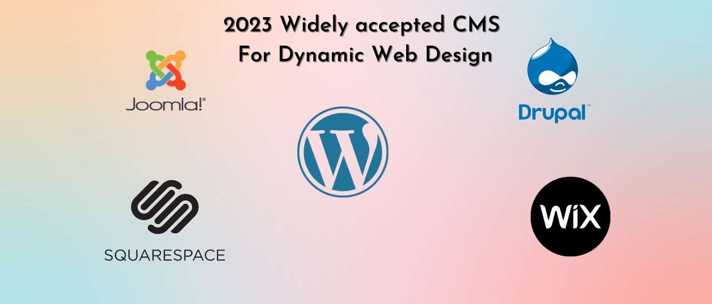 2023 Most popular CMS For Dynamic Web Design